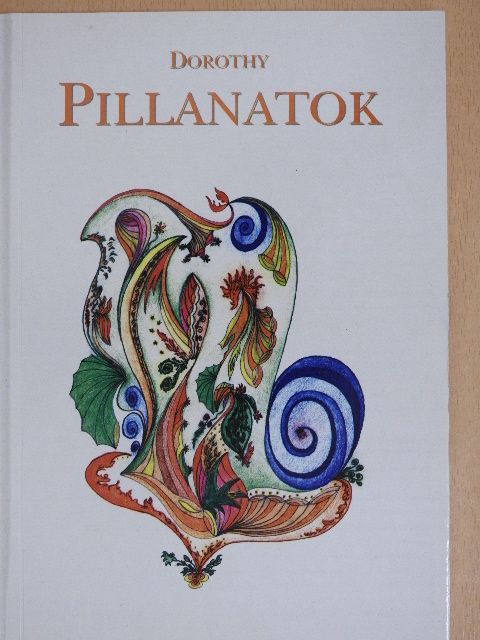 Dorothy - Pillanatok [antikvár]