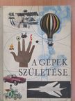 Dala László - A gépek születése (dedikált példány) [antikvár]