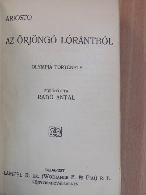 Ariosto - Az őrjöngő Lórántból/Finn költőkből/Szerb költőkből/Firdúszi Sahnáméjából/Meypiaz [antikvár]