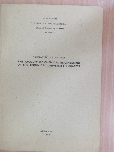 Nagy L. Gy. - The Faculty of Chemical Engineering of the Technical University Budapest  [antikvár]