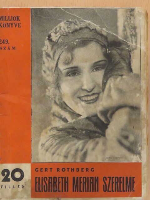 Gert Rothberg - Elisabeth Merian szerelme [antikvár]