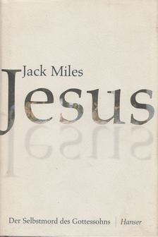 Jack Miles - Jesus [antikvár]