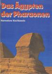 Hannelore Kischkewitz - Das Ägypten der Pharaonen [antikvár]
