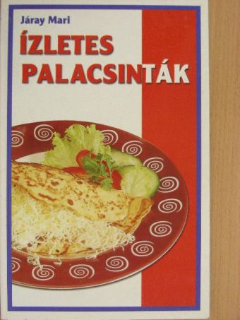 Járay Mari - Ízletes palacsinták [antikvár]