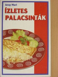 Járay Mari - Ízletes palacsinták [antikvár]