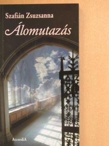 Szafián Zsuzsanna - Álomutazás [antikvár]