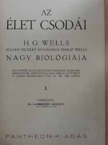 George Philip Wells - Az élet csodái I. (töredék) [antikvár]