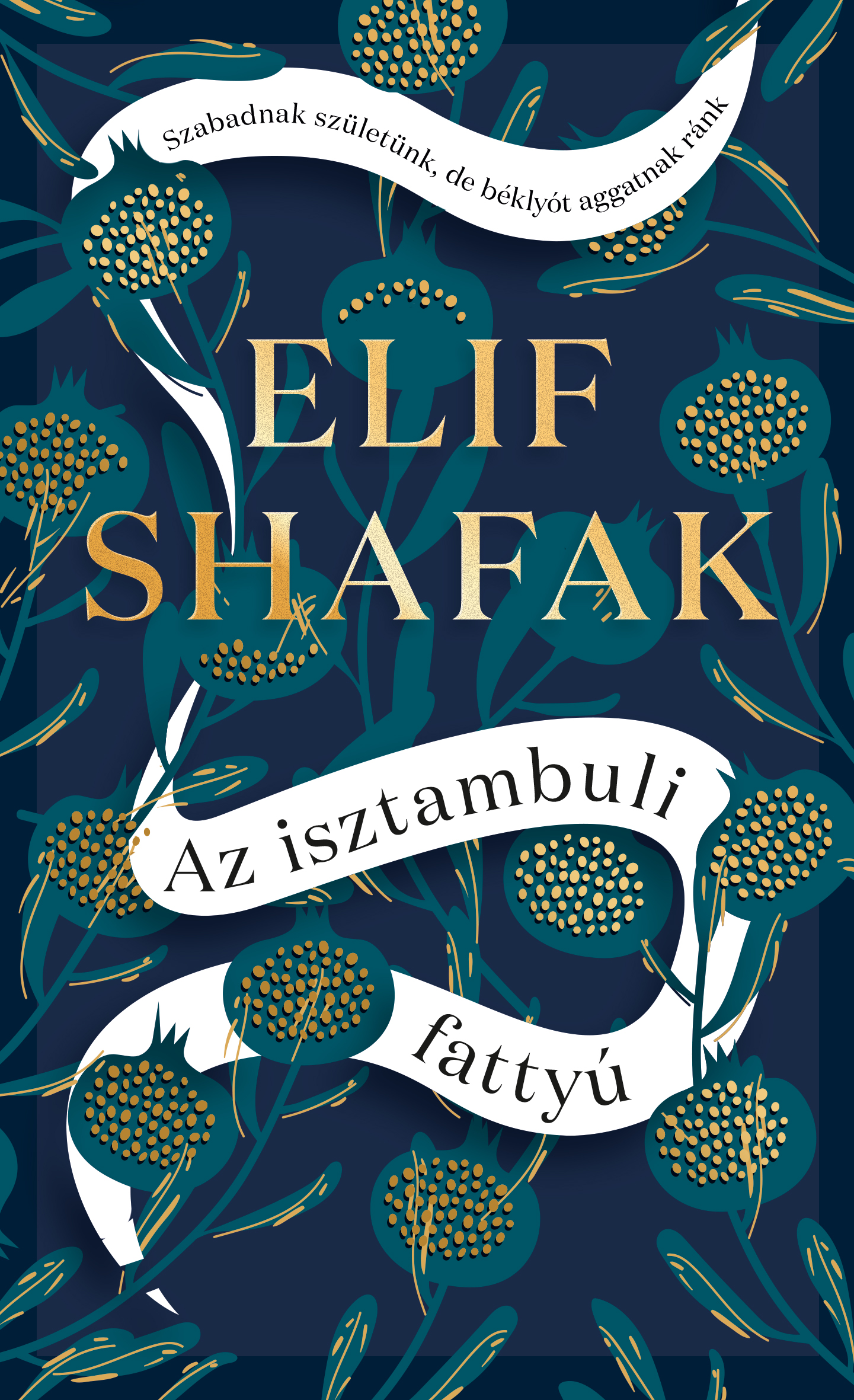 Elif Shafak - Az isztambuli fattyú
