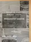Kántás Péter - Közigazgatási ismeretek [antikvár]