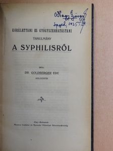 Dr. Goldberger Ede - Kórélettani és gyógyszerhatástani tanulmány a syphilisről [antikvár]