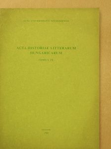 Bán Imre - Acta Historiae Litterarum Hungaricarum Tomus IX. [antikvár]