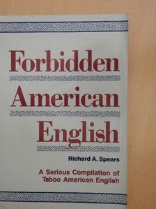 Richard A. Spears - Forbidden American English [antikvár]