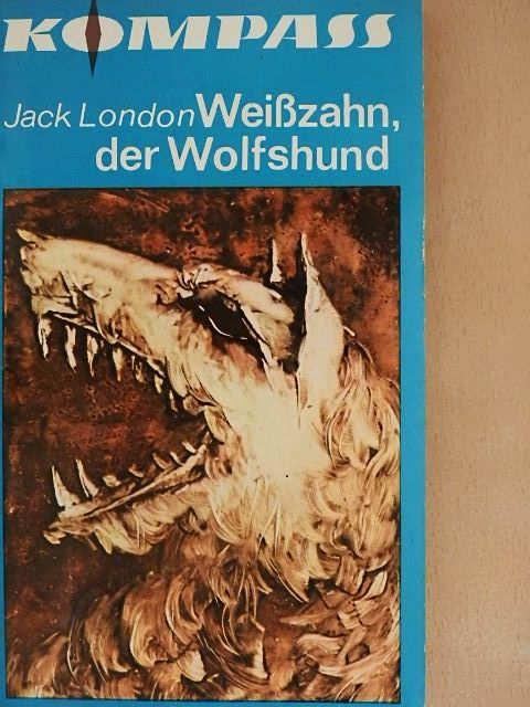 Jack London - Weißzahn, der Wolfshund [antikvár]