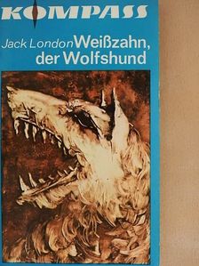 Jack London - Weißzahn, der Wolfshund [antikvár]