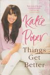 Katie Piper - Things Get Better [antikvár]