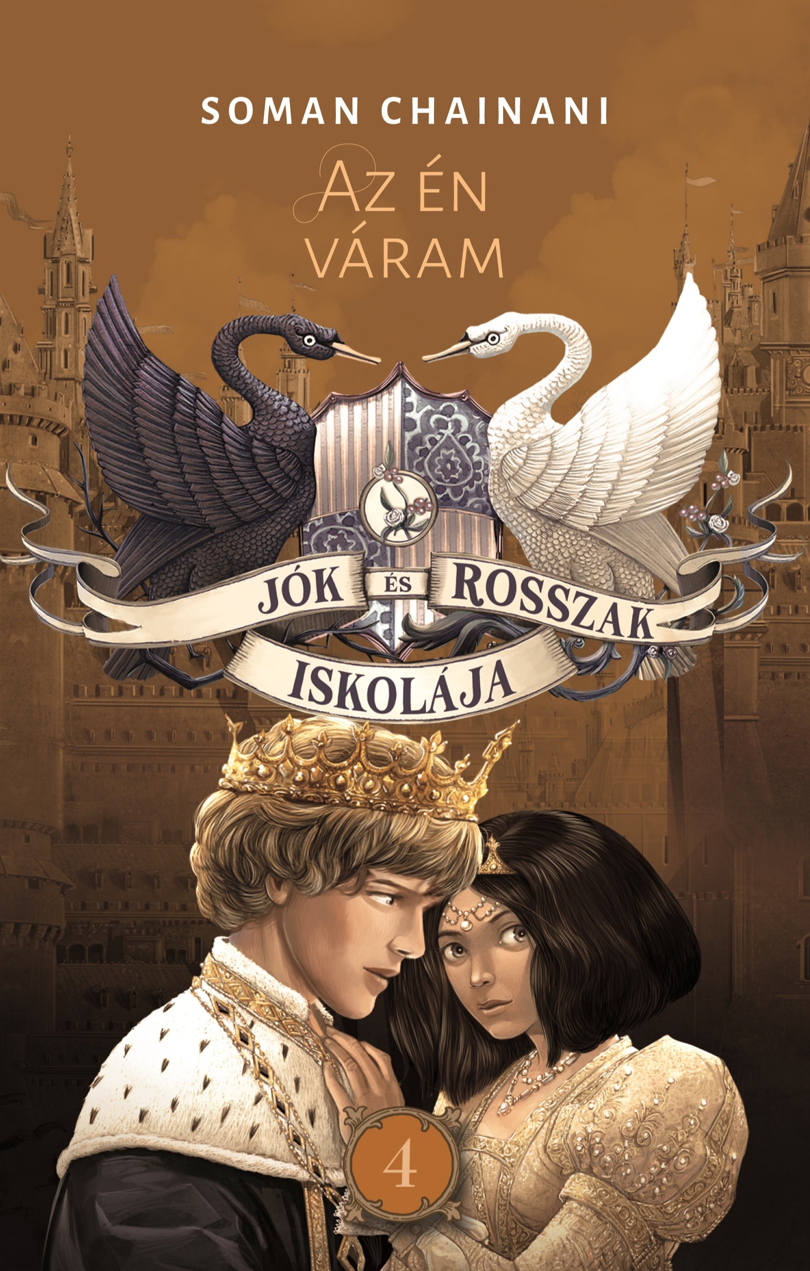Soman Chainani - Jók és Rosszak Iskolája 4. - Az én váram [eKönyv: epub, mobi]