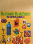 Das bunte Bastelbuch [antikvár]