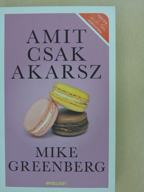 Mike Greenberg - Amit csak akarsz [antikvár]