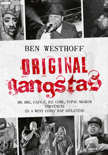 Ben Westhoff - Original Gangstas [eKönyv: epub, mobi]
