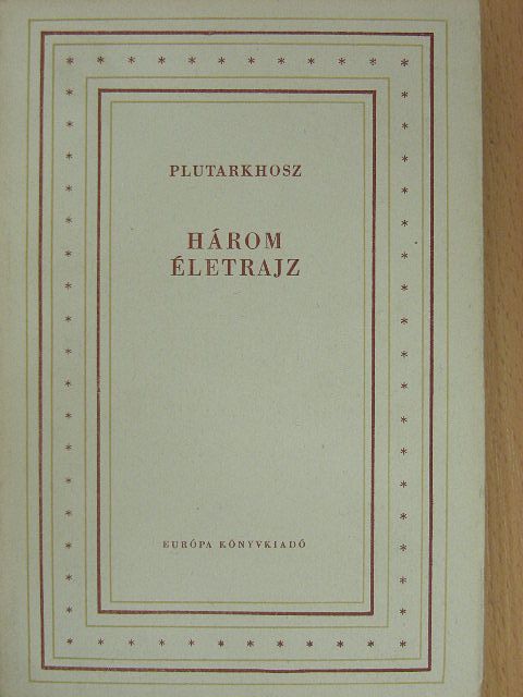 Plutarkhosz - Három életrajz [antikvár]