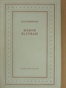 Plutarkhosz - Három életrajz [antikvár]