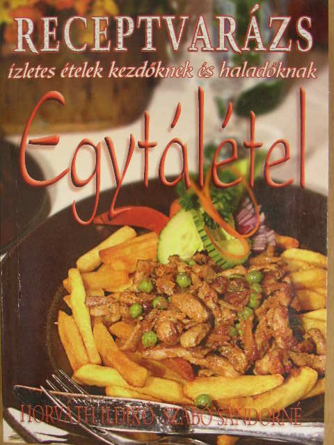 Horváth Ildikó - Egytálételek [antikvár]