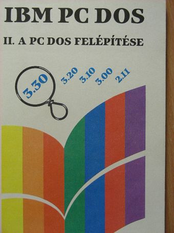 Bernáth István - IBM PC DOS II. (töredék) [antikvár]