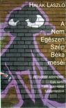 Halák László - A Nem Egészen Szép Béka meséi [antikvár]
