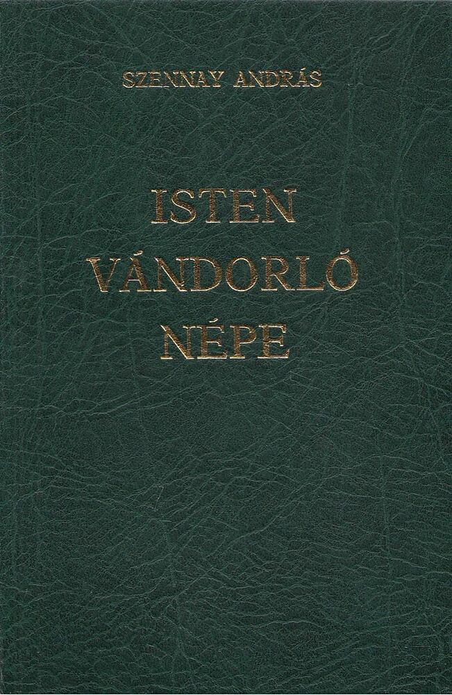 SZENNAY ANDRÁS - Isten vándorló népe [antikvár]