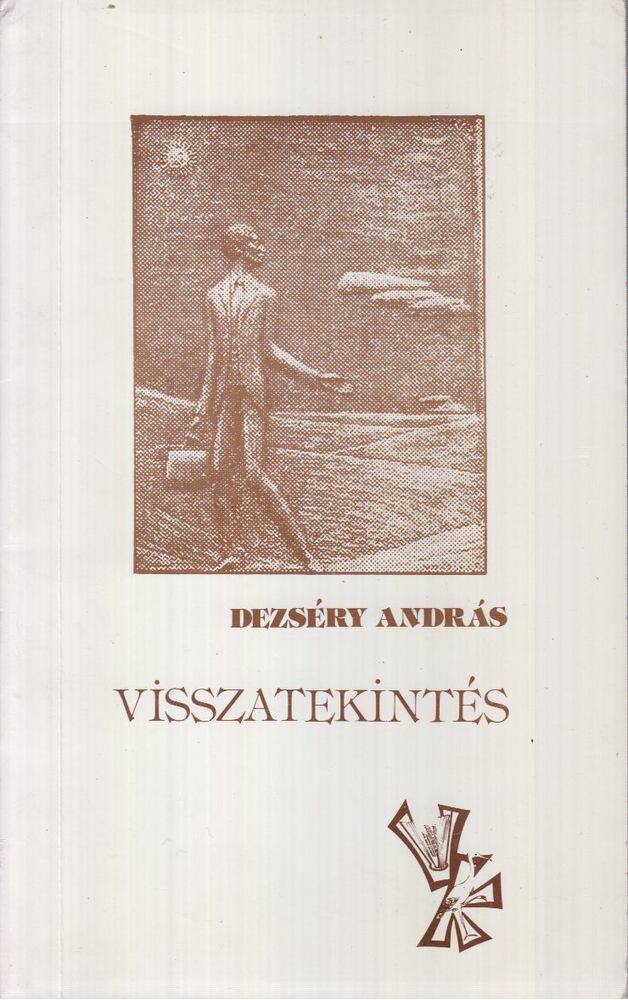 Dezséry András - Visszatekintés [antikvár]