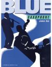 RAE, JAMES - BLUE SAXOPHONE FOR SAXOPHONE AND PIANO