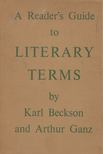 Karl Beckson, Arthur Ganz - A Reader's Guide to Literary Terms [antikvár]