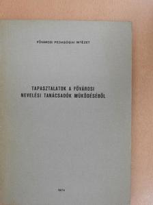 Dr. Horányi Györgyné - Tapasztalatok a fővárosi nevelési tanácsadók működéséből [antikvár]