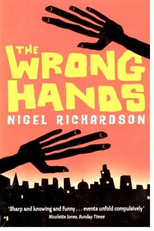 RICHARDSON, NIGEL - The Wrong Hands [antikvár]
