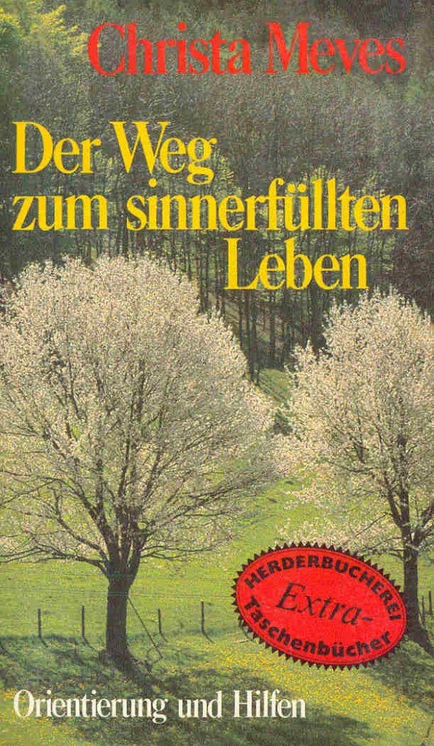 MEVES, CHRISTA - Der Weg zum sinnerfüllten Leben [antikvár]