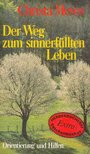 MEVES, CHRISTA - Der Weg zum sinnerfüllten Leben [antikvár]
