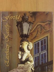 Bak Jolán - Fertőd - Esterházy Kastély [antikvár]