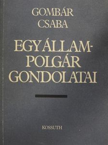 Gombár Csaba - Egy állampolgár gondolatai [antikvár]