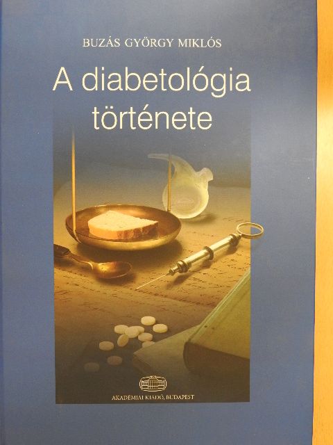 Buzás György Miklós - A diabetológia története [antikvár]