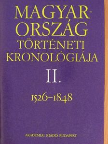 Bálint Csanád - Magyarország történeti kronológiája II. [antikvár]