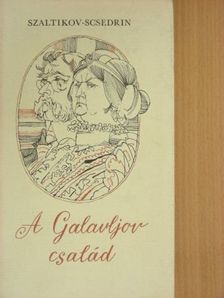 Szaltikov-Scsedrin - A Galavljov család [antikvár]