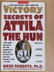 Wess Roberts - Victory Secrets of Attila the Hun [antikvár]
