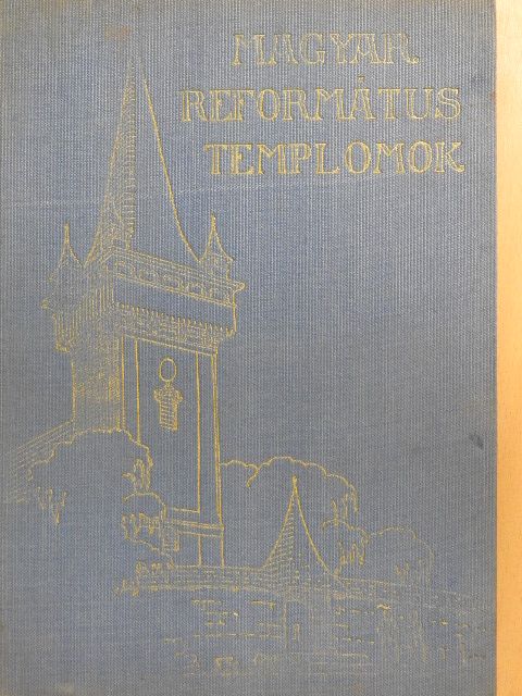 D. Dr. Nagy Sándor - Magyar református templomok I. (töredék) [antikvár]