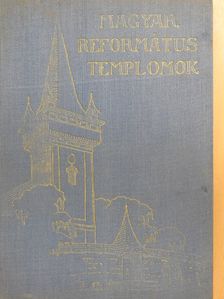 D. Dr. Nagy Sándor - Magyar református templomok I. (töredék) [antikvár]