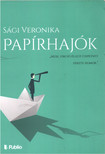Sági Veronika - Papírhajók (dedikált) [antikvár]