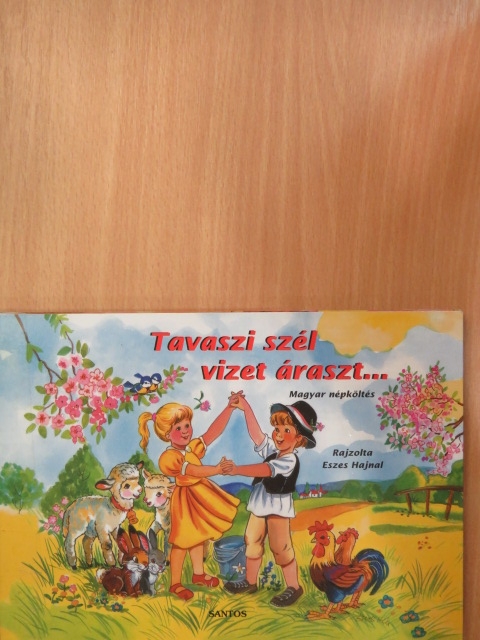 Tavaszi szél vizet áraszt... [antikvár]