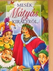 Mesék Mátyás királyról [antikvár]