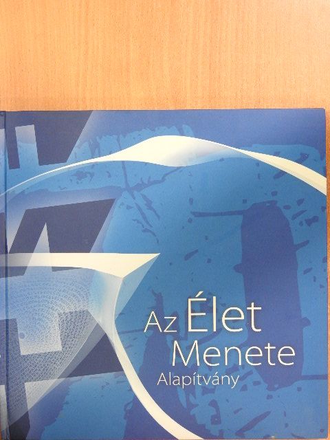 Campos Mária - Az Élet Menete Alapítvány [antikvár]
