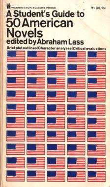 Abraham Lass - A Student's Guide to 50 American Novels [antikvár]