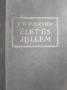 F. W. Foerster - Élet és jellem [antikvár]